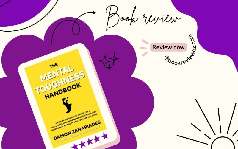 Promotional graphic for a book review featuring 'The Mental Toughness Handbook: A Step-By-Step Guide to Facing Life's Challenges, Managing Negative Emotions, and Overcoming Adversity with Courage and Poise' on a purple whimsical background with cloud shapes and the text 'Book review' and '@bookreviewaz.com'.